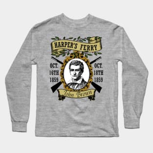 Harpers Ferry Raid Memorial - John Brown, Abolitionist, American History Long Sleeve T-Shirt